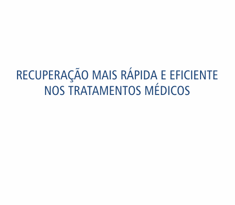 Recuperação mais rápida e eficiente nos tratamentos médicos